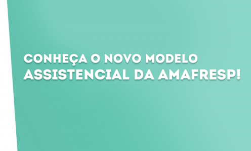 Começa hoje o ciclo de palestras sobre o novo modelo assistencial da Amafresp